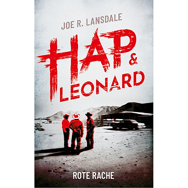 Rote Rache / Hap & Leonard Bd.8, Joe R. Lansdale