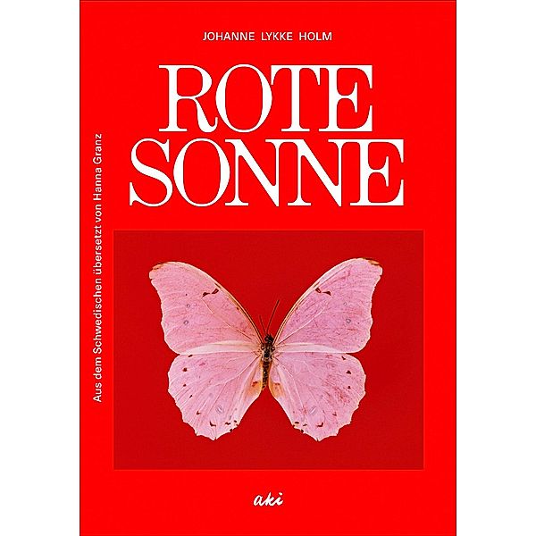 Rote Sonne, Johanne Lykke Holm