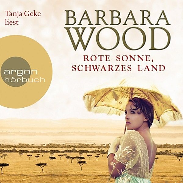 Rote Sonne, schwarzes Land, Barbara Wood