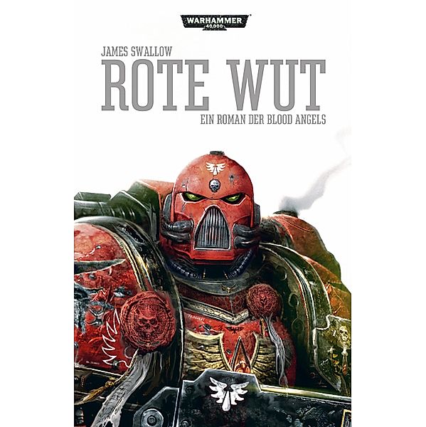 Rote Wut / Warhammer 40,000: Blood Angels Bd.3, James Swallow