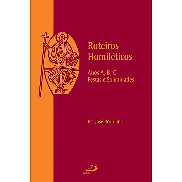 Roteiros Homiléticos / Avulso, Padre José Bortolini