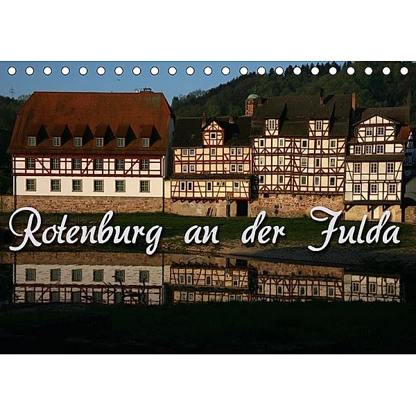 Rotenburg an der Fulda (Tischkalender 2017 DIN A5 quer), Martina Berg