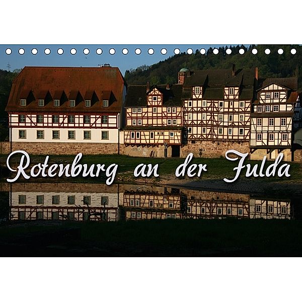Rotenburg an der Fulda (Tischkalender 2018 DIN A5 quer) Dieser erfolgreiche Kalender wurde dieses Jahr mit gleichen Bild, Martina Berg