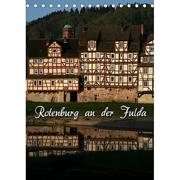 Rotenburg an der Fulda (Tischkalender 2022 DIN A5 hoch), Martina Berg