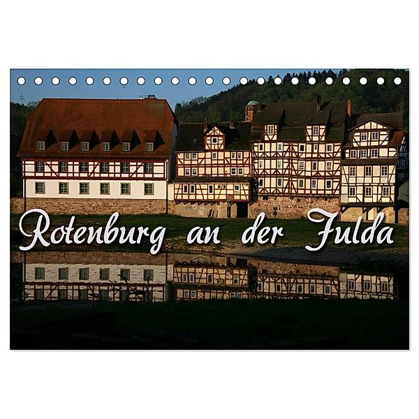 Rotenburg an der Fulda (Tischkalender 2024 DIN A5 quer), CALVENDO Monatskalender, Martina Berg