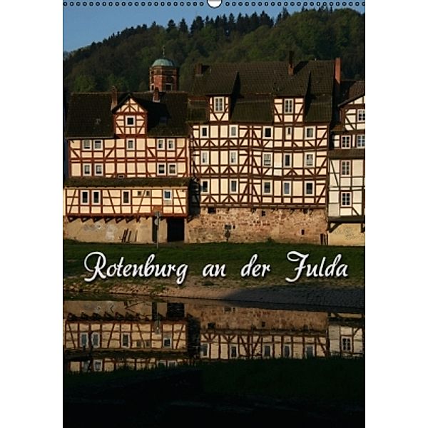 Rotenburg an der Fulda (Wandkalender 2015 DIN A2 hoch), Martina Berg