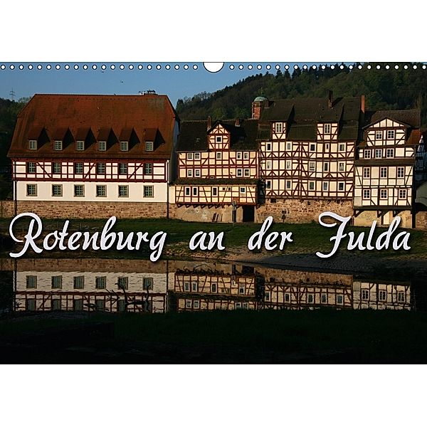 Rotenburg an der Fulda (Wandkalender 2018 DIN A3 quer), Martina Berg