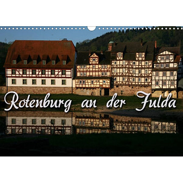 Rotenburg an der Fulda (Wandkalender 2022 DIN A3 quer), Martina Berg