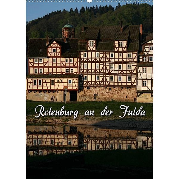 Rotenburg an der Fulda (Wandkalender 2023 DIN A2 hoch), Martina Berg