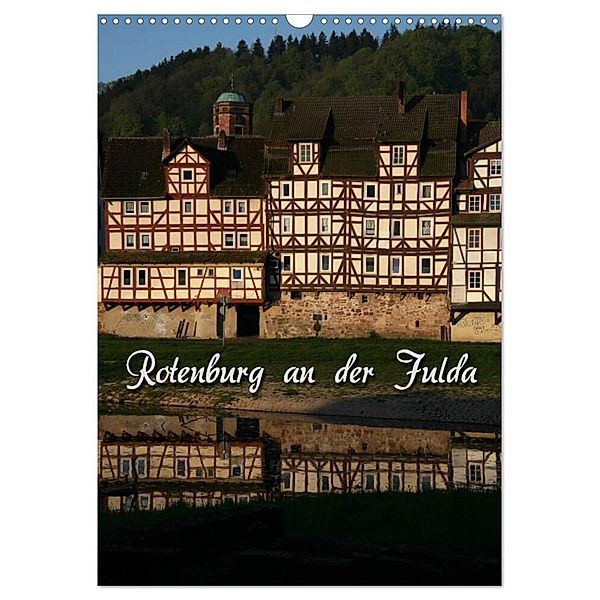 Rotenburg an der Fulda (Wandkalender 2024 DIN A3 hoch), CALVENDO Monatskalender, Martina Berg