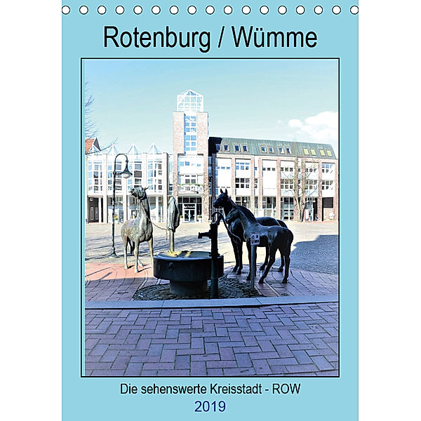 Rotenburg / Wümme - 2019 (Tischkalender 2019 DIN A5 hoch), Günther Klünder