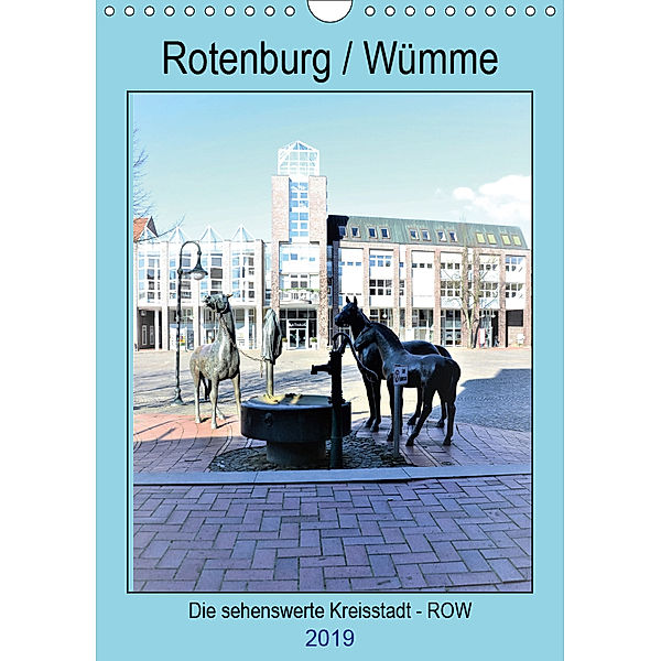 Rotenburg / Wümme - 2019 (Wandkalender 2019 DIN A4 hoch), Günther Klünder