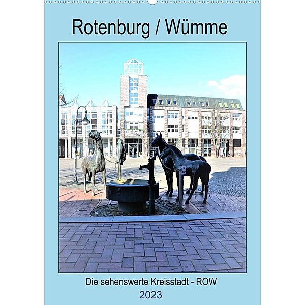 Rotenburg / Wümme - 2023 (Wandkalender 2023 DIN A2 hoch), Günther Klünder