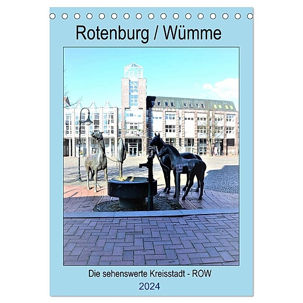 Rotenburg / Wümme - 2024 (Tischkalender 2024 DIN A5 hoch), CALVENDO Monatskalender, Günther Klünder