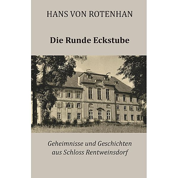Rotenhan, H: Runde Eckstube, Hans von Rotenhan