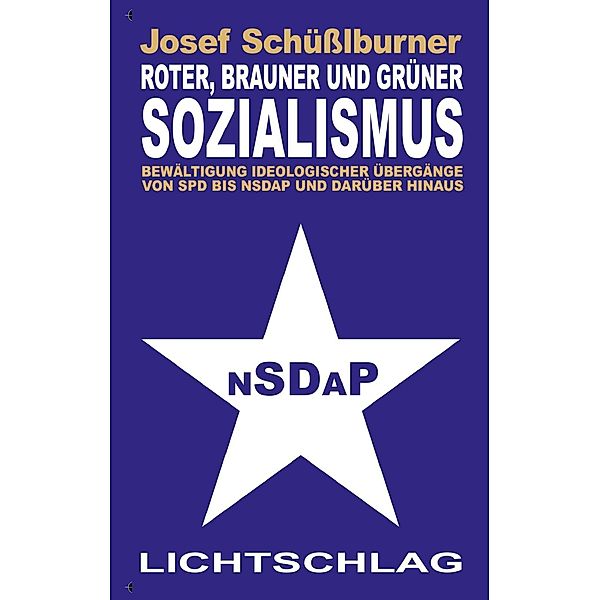 Roter, brauner und grüner Sozialismus, Josef Schüßlburner