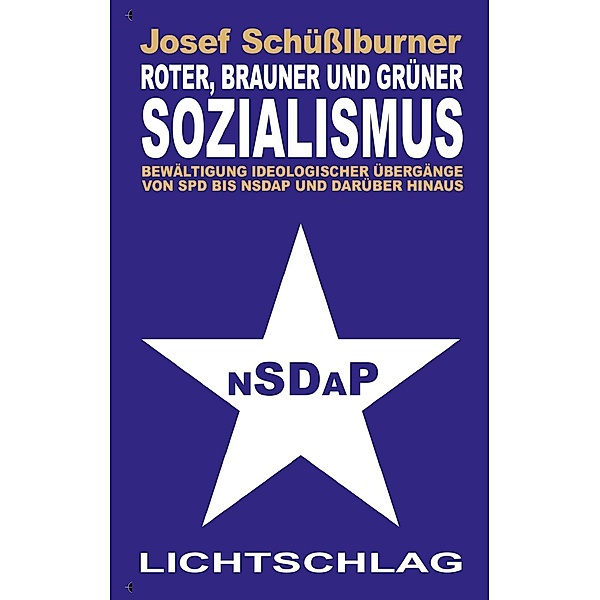 Roter, brauner und grüner Sozialismus, Josef Schüsslburner