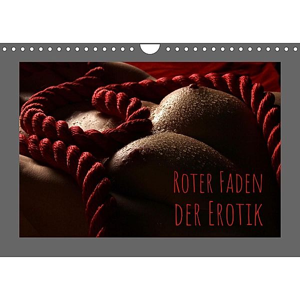 Roter Faden der Erotik (Wandkalender 2022 DIN A4 quer), Stefan weis