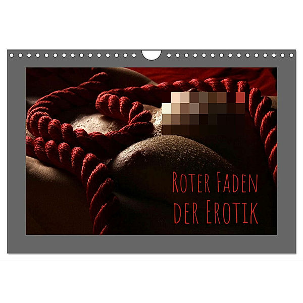 Roter Faden der Erotik (Wandkalender 2025 DIN A4 quer), CALVENDO Monatskalender, Calvendo, Stefan weis