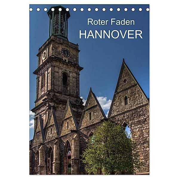 Roter Faden Hannover (Tischkalender 2024 DIN A5 hoch), CALVENDO Monatskalender, Dirk Sulima
