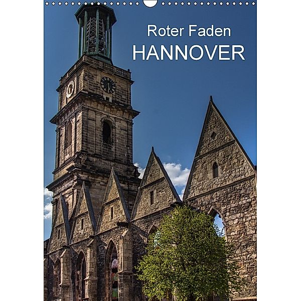 Roter Faden Hannover (Wandkalender 2018 DIN A3 hoch), Dirk Sulima