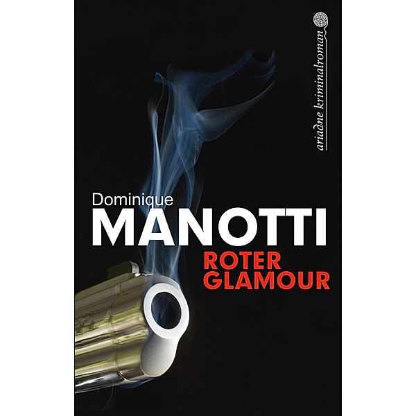 Roter Glamour, Dominique Manotti