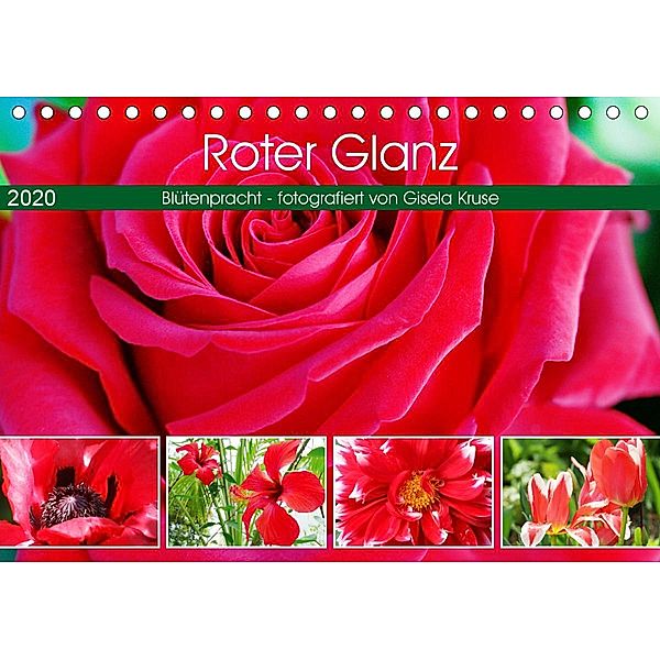 Roter Glanz Blütenpracht (Tischkalender 2020 DIN A5 quer), Gisela Kruse