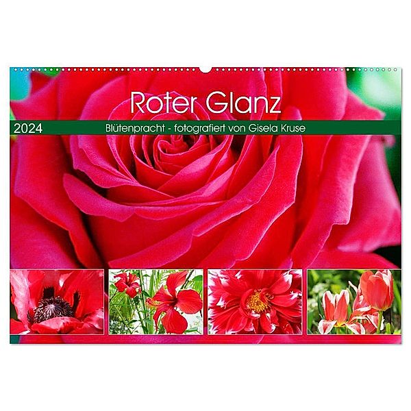 Roter Glanz Blütenpracht (Wandkalender 2024 DIN A2 quer), CALVENDO Monatskalender, Gisela Kruse