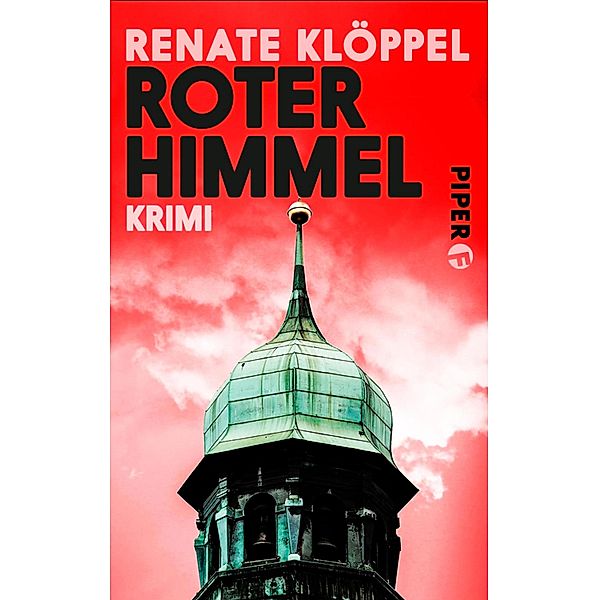 Roter Himmel / Alexander Kilian - Ein Freiburg-Krimi Bd.6, Renate Klöppel