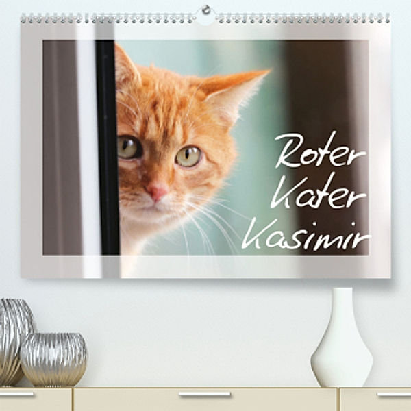 Roter Kater Kasimir (Premium, hochwertiger DIN A2 Wandkalender 2022, Kunstdruck in Hochglanz), Sabine Löwer