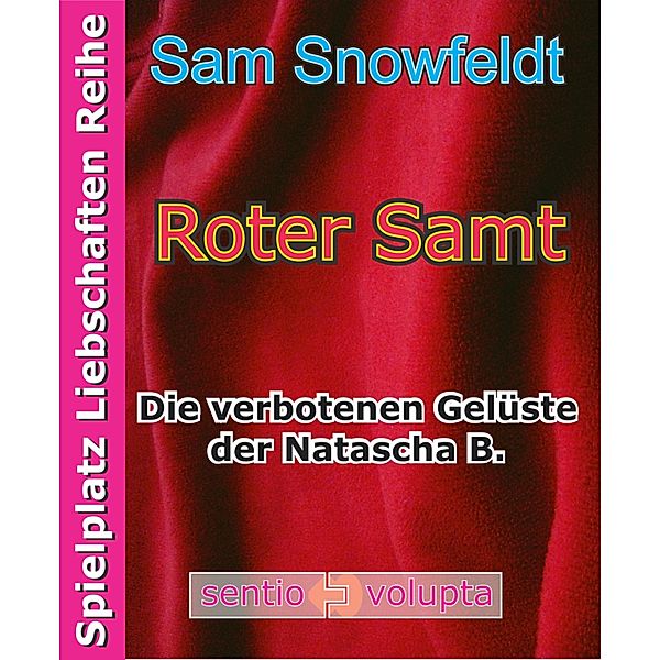 Roter Samt, Sam Snowfeldt
