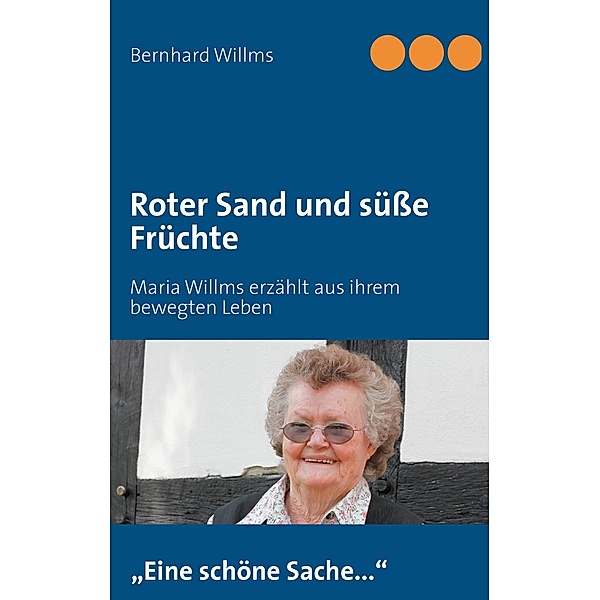 Roter Sand und süsse Früchte, Bernhard Willms