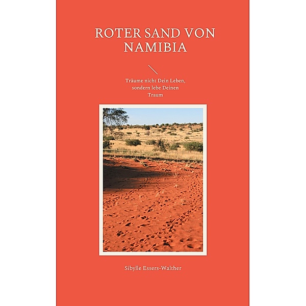 Roter Sand von Namibia, Sibylle Essers-Walther