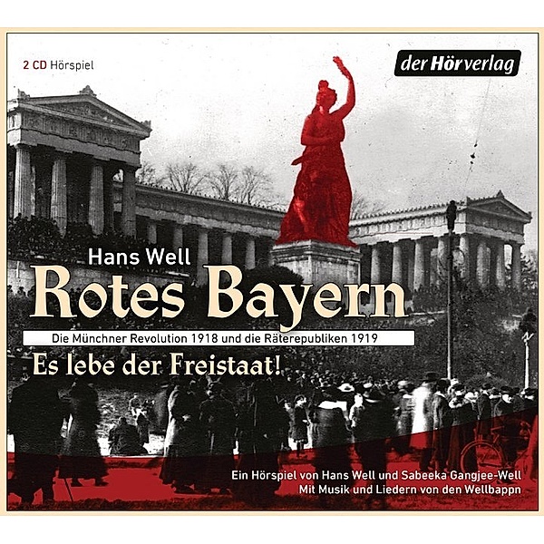 Rotes Bayern - Es lebe der Freistaat,2 Audio-CDs, Hans Well, Sabeeka Gangjee-Well