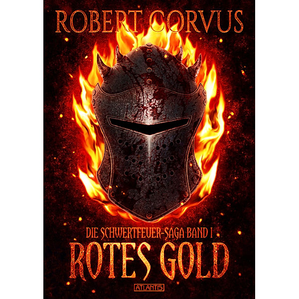 Rotes Gold / Schwertfeuer-Saga Bd.1, Robert Corvus