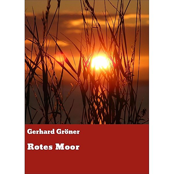 Rotes Moor, Gerhard Gröner