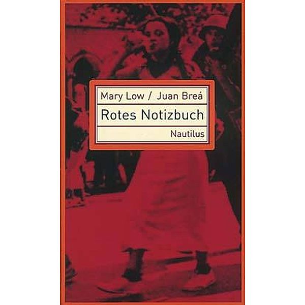 Rotes Notizbuch, Mary Low, Juan Brea