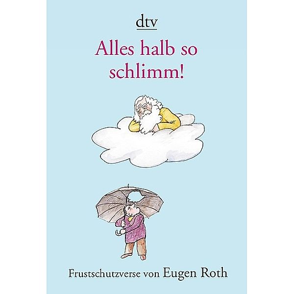 Roth, E: Alles halb so schlimm!, Eugen Roth