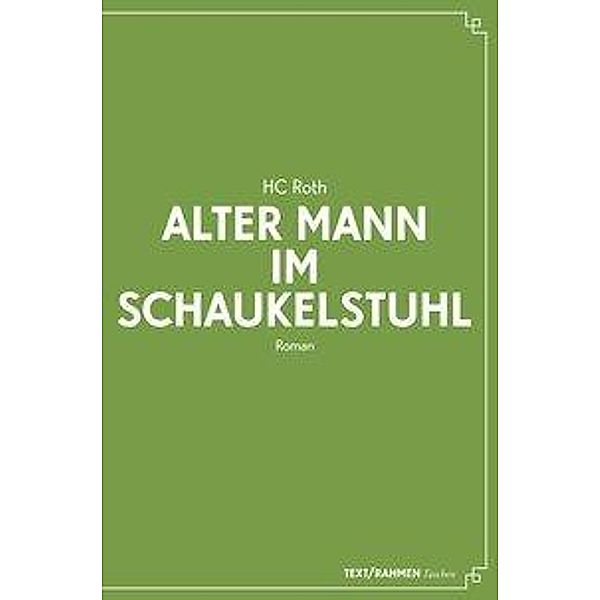 Roth, H: Alter Mann im Schaukelstuhl, HC Roth