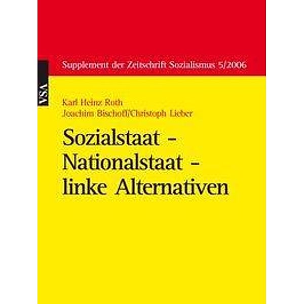 Roth, K: Sozialstaat - Nationalstaat - linke Alternativen, Karl H Roth, Joachim Bischoff, Christoph Lieber