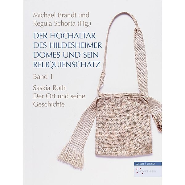 Roth, S: Hochaltar des Hildesheimer Domes und sein Reliquien, Saskia Roth, Regula Schorta