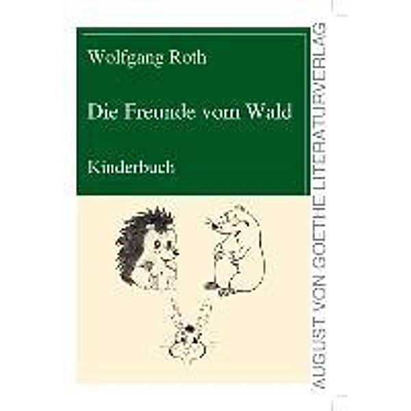 Roth, W: Freunde vom Wald, Wolfgang Roth