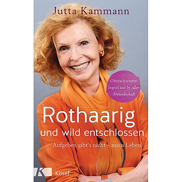 Rothaarig und wild entschlossen!, Jutta Kammann