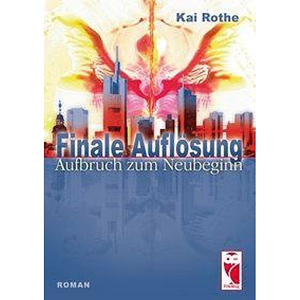 Rothe, K: Finale Auflösung, Kai Rothe