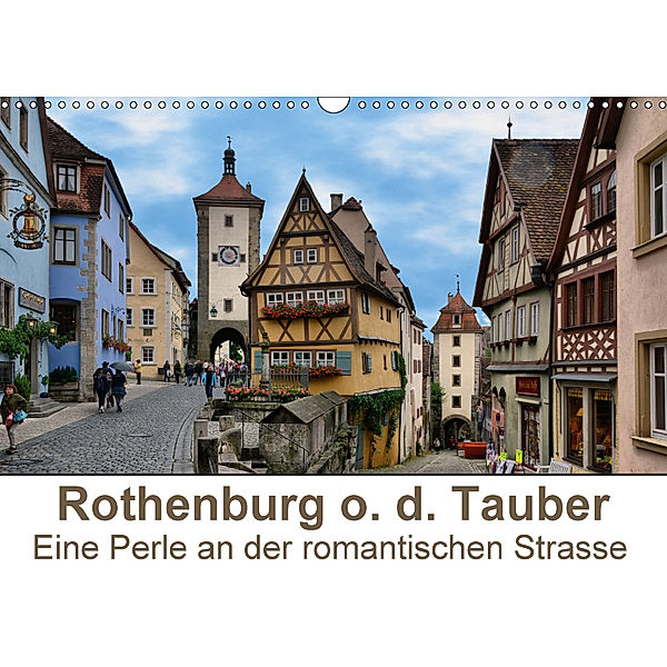 Rothenburg o. d. Tauber - Eine Perle an der romantischen Strasse (Wandkalender 2018 DIN A3 quer) Dieser erfolgreiche Kal, Thomas Bartruff