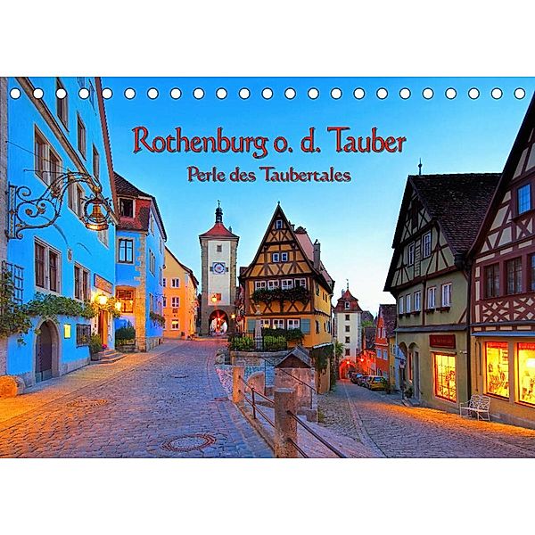Rothenburg o. d. Tauber - Perle des Taubertales (Tischkalender 2023 DIN A5 quer), LianeM