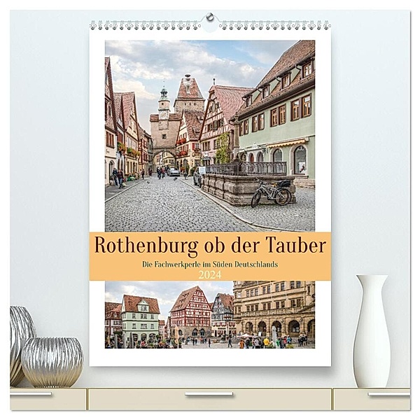 Rothenburg ob der Tauber (hochwertiger Premium Wandkalender 2024 DIN A2 hoch), Kunstdruck in Hochglanz, Steffen Gierok-Latniak