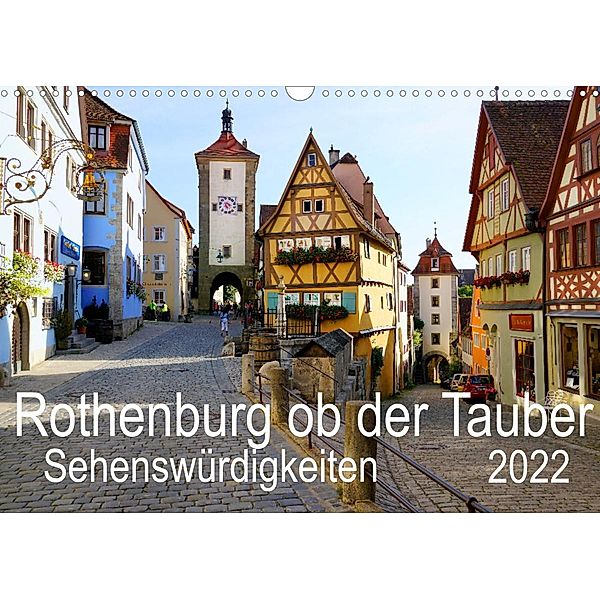 Rothenburg ob der Tauber. Sehenswürdigkeiten. (Wandkalender 2022 DIN A3 quer), Sergej Schmidt