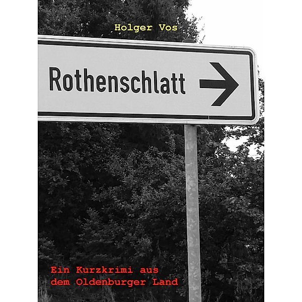 Rothenschlatt, Holger Vos