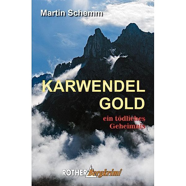 Rother Bergkrimi / Karwendelgold, Martin Schemm